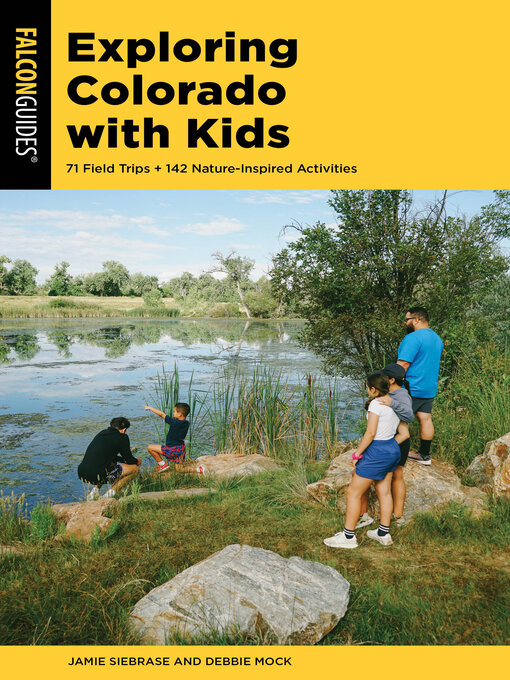 Title details for Exploring Colorado with Kids by Jamie Siebrase - Available